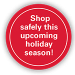  Shop safely this upcoming holiday season!