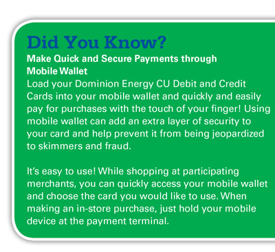 Did you know? Make quick and secure payments through mobile wallet.